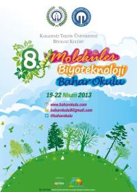 8. Moleküler Biyoteknoloji Bahar Okulu, 19-22 Nisan, 2013