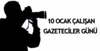 10 Ocak Çalışan Gazetecilerimizin Gününü Kutlarım